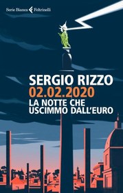 تصویر دانلود کتاب RIZZO Sergio 02.02.2020 La notte che uscimmo dall'euro 2018-195 کتاب