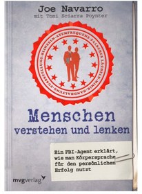 تصویر دانلود کتاب Menschen verstehen und lenken: Ein FBI-Agent erklärt, wie man Körpersprache für den persönlichen Erfolg nutzt 2011 کتاب آلمانی درک و رهبری افراد: یک مامور FBI نحوه استفاده از زبان بدن برای موفقیت شخصی را توضیح می دهد 2011