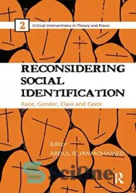 تصویر دانلود کتاب Reconsidering Social Identification: Race, Gender, Class and Caste - بازنگری در هویت اجتماعی: نژاد، جنسیت، طبقه و کاست 