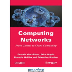 تصویر دانلود کتاب Computing Networks: From Cluster to Cloud Computing شبکه های محاسباتی: از خوشه تا محاسبات ابری