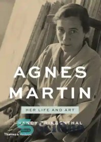 تصویر دانلود کتاب Agnes Martin: Her Life and Art - آگنس مارتین: زندگی و هنر او 