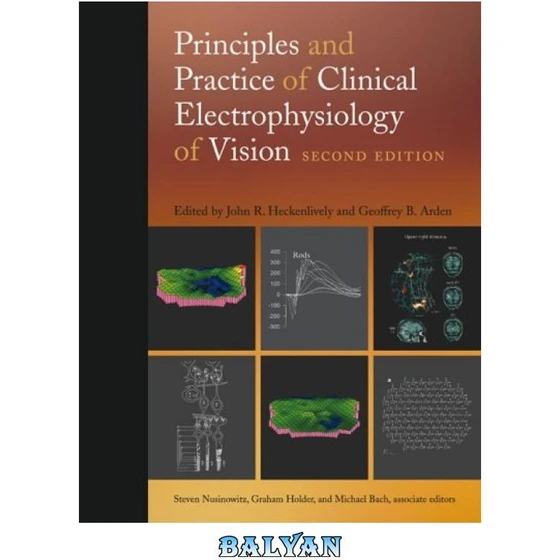 Principles and Practice of Clinical Electrophysiology of Vision， second edition (Mit Press) [ハードカバー] Heckenlively， John R.; Arden， Geoffrey B. Amazon | Principles and Practice of Clinical Electrophysiology of