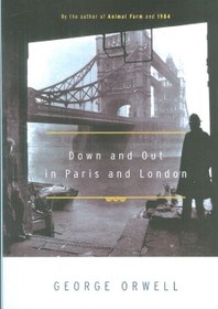 تصویر DOWN AND OUT IN PARIS AND LONDON:آس و پاس در لندن و پاریس (زبان اصلی،انگلیسی) 