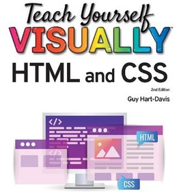 تصویر دانلود کتاب Teach Yourself VISUALLY HTML and CSS: The Fast and Easy Way to Learn (Teach Yourself VISUALLY (Tech)) ویرایش 2 کتاب انگلیسی آموزش بصری HTML و CSS: راه سریع و آسان برای یادگیری (به خودتان بیاموزید (تکنولوژی)) ویرایش 2