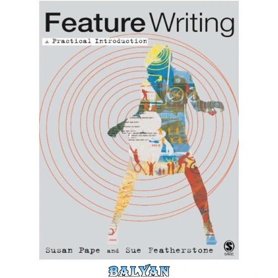 خرید و قیمت دانلود کتاب Feature Writing: A Practical Introduction | ترب