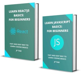 تصویر دانلود کتاب LEARN JAVASCRIPT AND REACTJS BASICS: FOR BEGINNERS: FAST AND EASY WAY TO LEARN CODING BASICS 2021 کتاب انگلیسی یادگیری مبانی JAVASCRIPT و REACTJS: برای مبتدیان: راه سریع و آسان برای یادگیری مبانی کدنویسی 2021