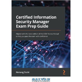 تصویر دانلود کتاب Certified Information Security Manager Exam Prep Guide: Aligned with the latest edition of the CISM Review Manual to help you pass the exam with confidence 