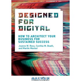 تصویر دانلود کتاب Designed for Digital: How to Architect Your Business for Sustained Success 