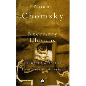 تصویر کتاب زبان اصلی Necessary Illusions اثر Noam Chomsky انتشارات Pluto Press 