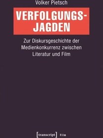 تصویر دانلود کتاب Verfolgungsjagden: Zur Diskursgeschichte der Medienkonkurrenz zwischen Literatur und Film 2018 کتاب آلمانی تعقیب و گریز: درباره تاریخ گفتمانی رقابت رسانه ای بین ادبیات و فیلم 2018