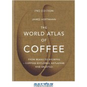 تصویر دانلود کتاب World Atlas of Coffee اطلس جهانی قهوه