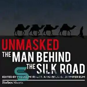 تصویر دانلود کتاب Unmasked: The Man Behind The Silk Road - Unmasked: The Man Behind The Silk Road 