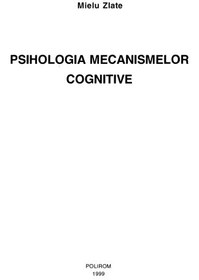 تصویر دانلود کتاب Mielu Zlate - Psihologia mecanismelor cognitive کتاب