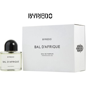 تصویر عطر مشترک بایردو بال دی آفریک Byredo Bal d Afrique