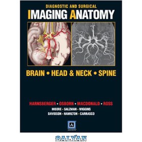 تصویر دانلود کتاب Diagnostic and Surgical Imaging Anatomy: Brain, Head and Neck, Spine: Published by Amirsys® آناتومی تصویربرداری تشخیصی و جراحی: مغز، سر و گردن، ستون فقرات: انتشارات Amirsys®