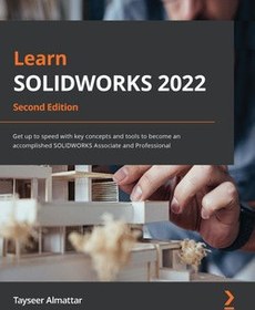 تصویر کتاب آموزش سالیدورکس 2022؛ یادگیری سریع مفاهیم کلیدی و ابزارها برای تبدیل شدن به یک متخصص سالیدورکس 