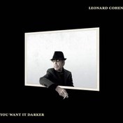 تصویر آلبوم موسیقی اورجینال You Want It Darker از Leonard Cohen 