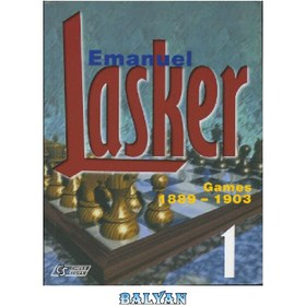 تصویر دانلود کتاب Emanuel Lasker - Games 1889-1903 (ed. by Alexander Khalifman) امانوئل لاسکر - بازی‌های 1889-1903 (ویرایش الکساندر خلیفمن)