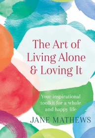 تصویر کتاب The Art of Living Alone and Loving It 