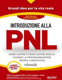 تصویر دانلود کتاب Introduzione alla PNL: Come capire e farsi capire meglio usando la Programmazione Neuro-Linguistica Italian Edition کتاب Italian Edition