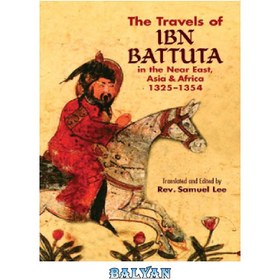 تصویر دانلود کتاب The Travels of Ibn Battuta: in the Near East, Asia and Africa, 1325–1354 