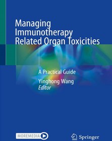 تصویر دانلود کتاب Managing Immunotherapy Related Organ Toxicities: A Practical Guide 