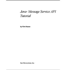 تصویر دانلود کتاب Java Message Service API Tutorial and Reference 2002 کتاب انگلیسی آموزش و مرجع API خدمات پیام پیام جاوا 2002