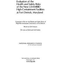 تصویر دانلود کتاب Evaluation of the Health and Safety Risks of the New USAMRIID High-Containment Facilities at Fort Detrick, Maryland ویرایش 1 کتاب انگلیسی ارزیابی خطرات بهداشتی و ایمنی تاسیسات جدید کنترل شدید USAMRIID در فورت دیتریک، مریلند ویرایش 1