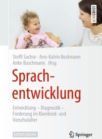 تصویر دانلود کتاب Sprachentwicklung: Entwicklung – Diagnostik – Förderung im Kleinkind- und Vorschulalter [1. Aufl.] کتاب آلمانی رشد زبان: توسعه - تشخیص - پشتیبانی در کودکان نوپا و پیش دبستانی [1. Aufl.]