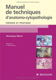 تصویر دانلود کتاب Manuel de techniques d'anatomo-cytopathologie : Théorie et pratique 2010 کتاب فرانسوی کتابچه راهنمای تکنیک های آناتوموسیتوپاتولوژی: تئوری و عمل 2010