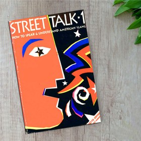 تصویر Street Talk 1: How To Speak And Understand American Slang 