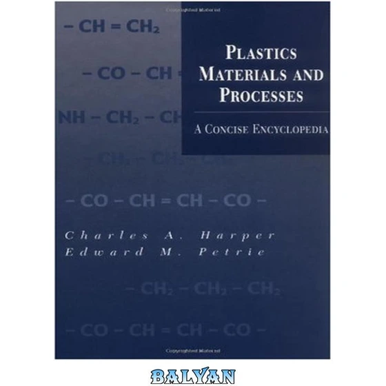 خرید و قیمت دانلود کتاب Plastics Materials and Processes A Concise Encyclopedia ا مواد و