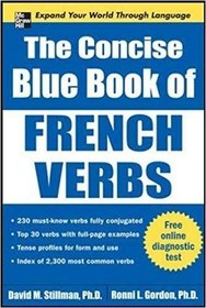 تصویر کتاب زبان فرانسه د کانسایز بلو بوک اف فرنچ وربز The Concise Blue Book of French Verbs کتاب زبان فرانسه د کانسایز بلو بوک اف فرنچ وربز The Concise Blue Book of French Verbs