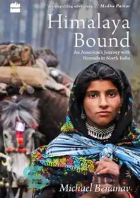 تصویر دانلود کتاب Himalaya Bound: An American's Journey with Nomads in North India - به سمت هیمالیا: سفر یک آمریکایی با عشایر در شمال هند 