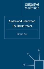 تصویر دانلود کتاب Auden and Isherwood: The Berlin Years First Edition کتاب انگلیسی اودن و ایشروود: سالهای برلین First Edition