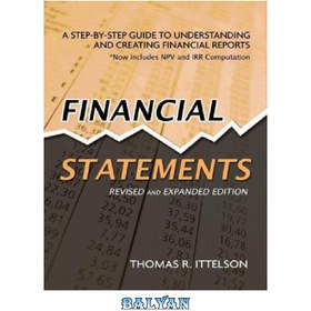 تصویر دانلود کتاب Financial Statements: A Step-by-Step Guide to Understanding and Creating Financial Reports صورت های مالی: راهنمای گام به گام برای درک و ایجاد گزارش های مالی