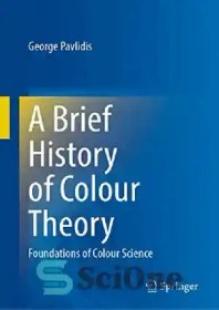 تصویر دانلود کتاب A Brief History of Colour Theory: Foundations of Colour Science - تاریخچه مختصر نظریه رنگ: مبانی علم رنگ 