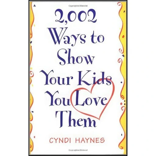 خرید و قیمت کتاب زبان اصلی Ways to Show Your Kids You Love Them اثر ...