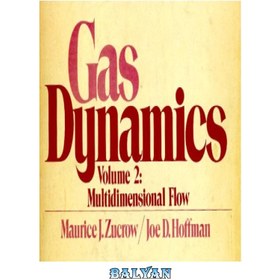 تصویر دانلود کتاب Gas Dynamics, Vol. 2: Multidimensional Flow دینامیک گاز، جلد. 2: جریان چند بعدی