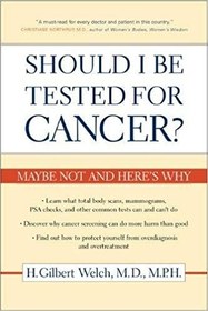 تصویر کتاب زبان شود ای بی تستد فور کنسر Should I Be Tested for Cancer Maybe Not and Heres Why کتاب زبان شود ای بی تستد فور کنسر Should I Be Tested for Cancer Maybe Not and Heres Why