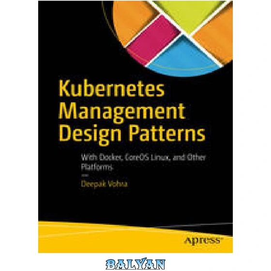 خرید و قیمت دانلود کتاب Kubernetes Management Design Patterns: With ...