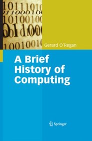 تصویر دانلود کتاب A brief history of computing ویرایش 1 کتاب انگلیسی تاریخچه مختصری از محاسبات ویرایش 1