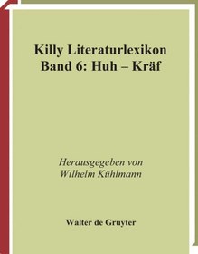 تصویر دانلود کتاب Killy Literaturlexikon. Autoren und Werke des deutschsprachigen Kulturraums Huh Kraf: Band 6 2009 کتاب آلمانی فرهنگ لغت ادبی Killy. نویسندگان و آثاری از منطقه فرهنگی آلمانی زبان هو کرف: جلد 6 2009