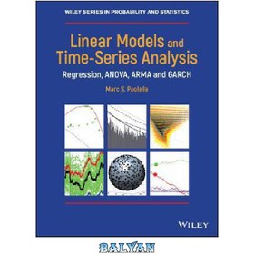 تصویر دانلود کتاب Linear Models and Time-Series Analysis: Regression, ANOVA, ARMA and GARCH مدل‌های خطی و تحلیل سری‌های زمانی: رگرسیون، ANOVA، ARMA و GARCH