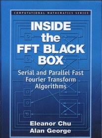 تصویر دانلود کتاب Inside the FFT Black Box: Serial and Parallel Fast Fourier Transform Algorithms ویرایش 1 ا کتاب انگلیسی درون جعبه سیاه FFT: الگوریتم های تبدیل سریع فوریه سریال و موازی ویرایش 1 کتاب انگلیسی درون جعبه سیاه FFT: الگوریتم های تبدیل سریع فوریه سریال و موازی ویرایش 1
