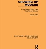 تصویر دانلود کتاب Growing-Up Modern : The Western State Builds Third-World Schools ویرایش 1 کتاب انگلیسی رشد مدرن: دولت غربی مدارس جهان سومی را می سازد ویرایش 1