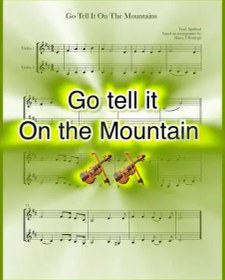 تصویر نت دوئت ویولن Go Tell It On The Mountains همراه با اجرای نت ویولن‌ها 