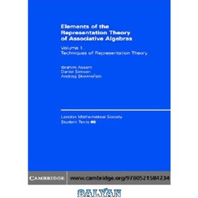 تصویر دانلود کتاب Elements of the Representation Theory of Associative Algebras: Techniques of Representation Theory عناصر نظریه بازنمایی جبرهای انجمنی: تکنیک های نظریه بازنمایی