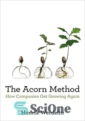 خرید و قیمت دانلود کتاب The Acorn Method: How Companies Get Growing ...