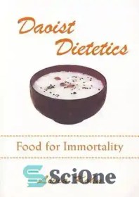 تصویر دانلود کتاب Daoist Dietetics: Food for Immortality - رژیم غذایی دائوئیست: غذایی برای جاودانگی 